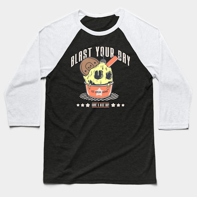 BLAST YOUR DAY Baseball T-Shirt by Vixie Hattori